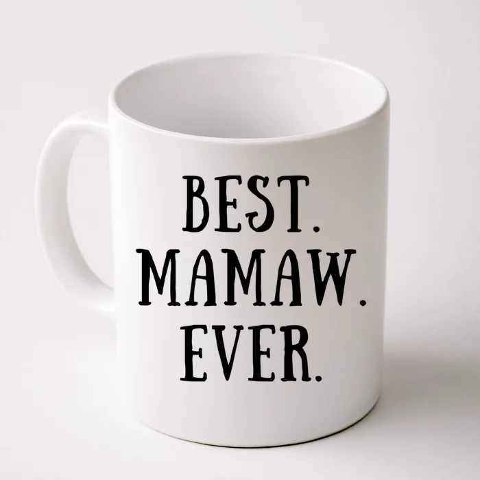 Best Mamaw Ever Grandmother Grandma Gift Front & Back Coffee Mug