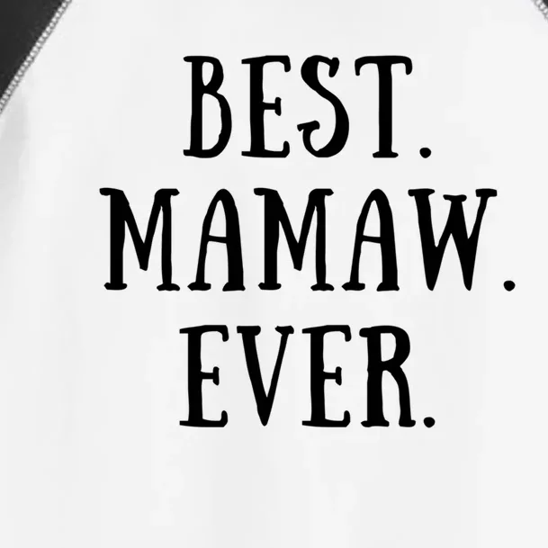 Best Mamaw Ever Grandmother Grandma Gift Toddler Fine Jersey T-Shirt