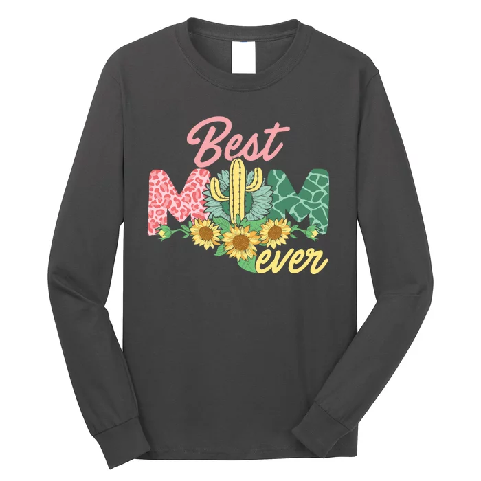 Best Mom Ever Sunflower Cactus Cute Mother's Day Long Sleeve Shirt