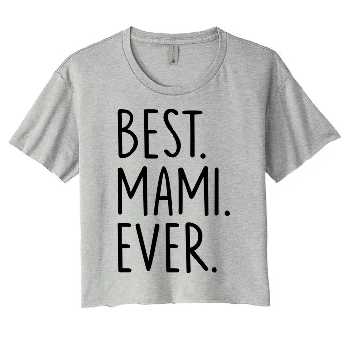 Best Mami Ever Gift Women's Crop Top Tee