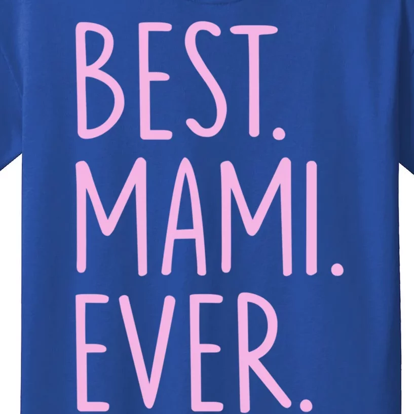 Best Mami Ever Gift Kids T-Shirt