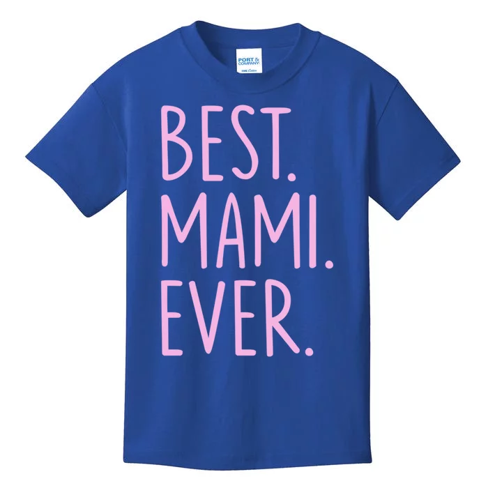 Best Mami Ever Gift Kids T-Shirt