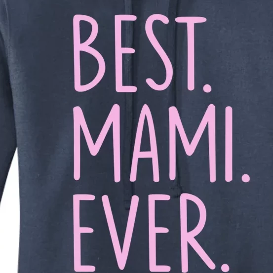 Best Mami Ever Gift Women's Pullover Hoodie