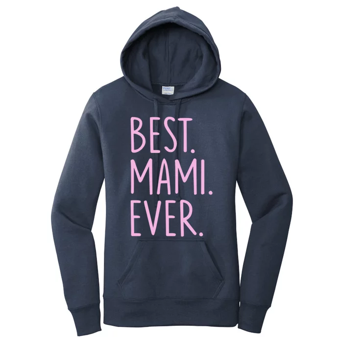 Best Mami Ever Gift Women's Pullover Hoodie