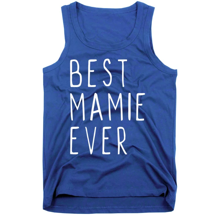 Best Mamie Ever Family Funny Cool Cute Gift Tank Top