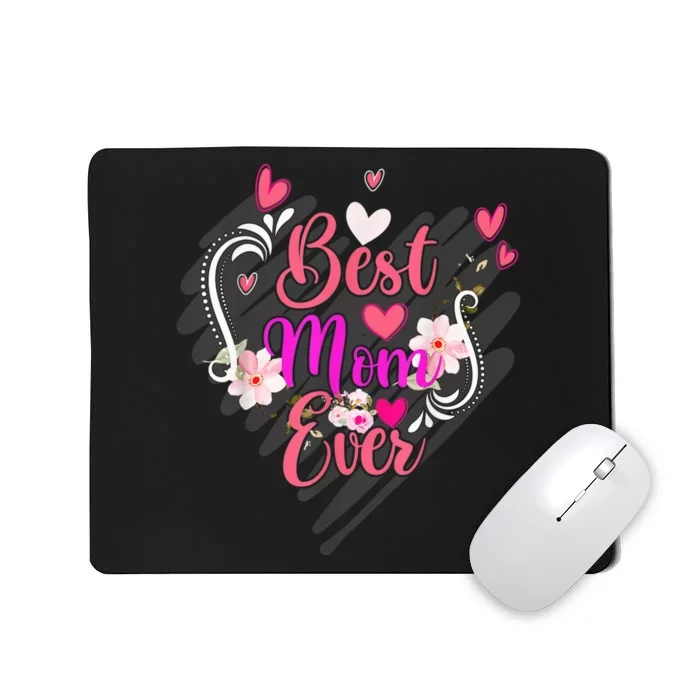 Best Mom Ever Mother day For Mom Mothers day Mousepad