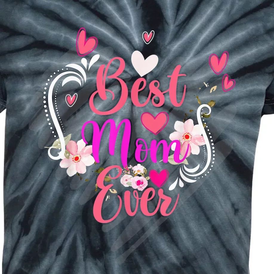 Best Mom Ever Mother day For Mom Mothers day Kids Tie-Dye T-Shirt