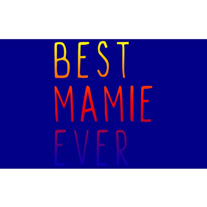 Best Mamie Ever Family Funny Cool Gift Bumper Sticker