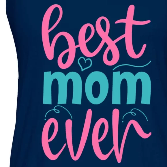 Best Mom Ever Cute Mother's Day Gift Ladies Essential Flowy Tank