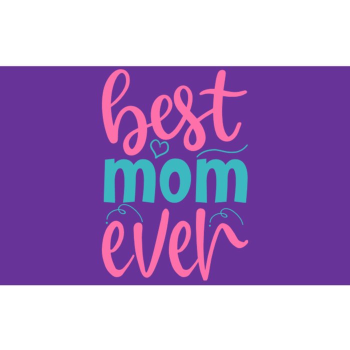 Best Mom Ever Cute Mother's Day Gift Bumper Sticker