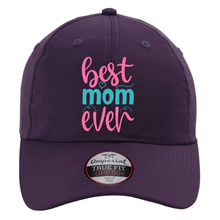 Best Mom Ever Cute Mother's Day Gift The Original Performance Cap