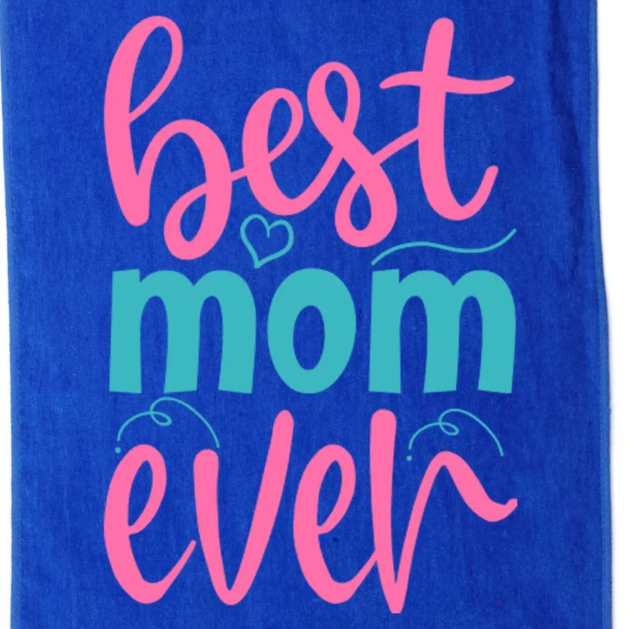 Best Mom Ever Cute Mother's Day Gift Platinum Collection Golf Towel