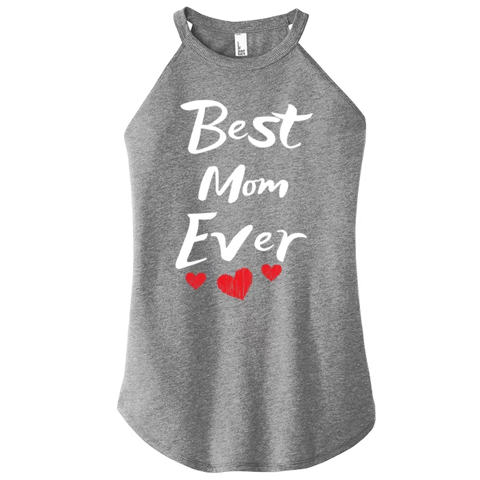 Best Mom Ever Mothers Day Meaningful Gift Women’s Perfect Tri Rocker Tank