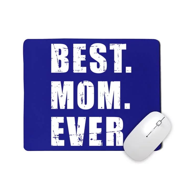 Best Mom Ever Mother's Day Gift Mousepad