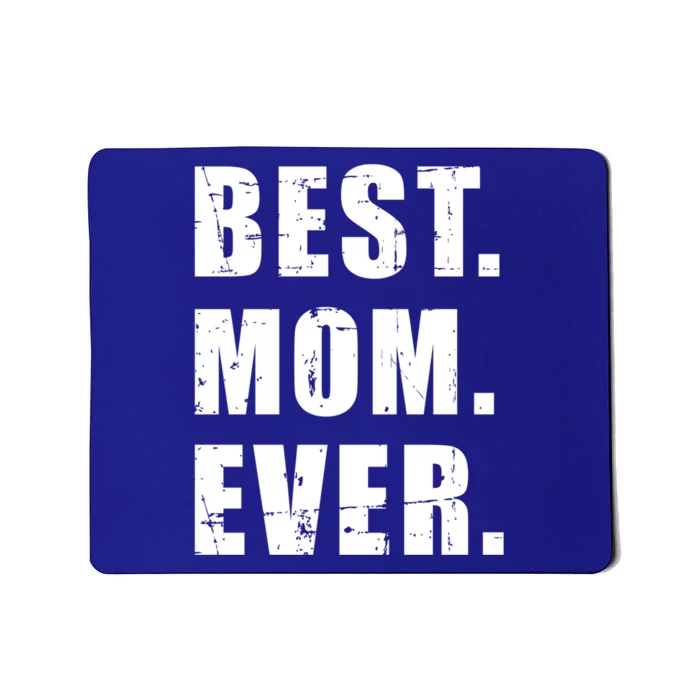 Best Mom Ever Mother's Day Gift Mousepad