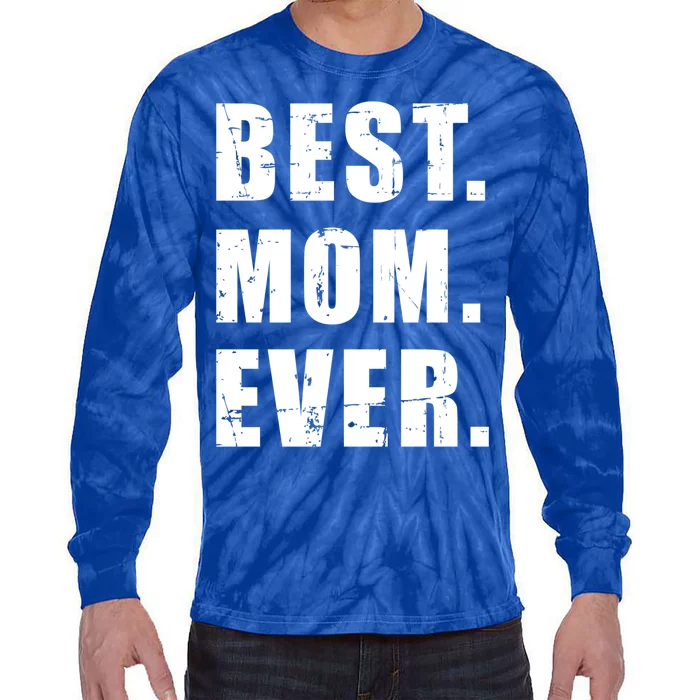 Best Mom Ever Mother's Day Gift Tie-Dye Long Sleeve Shirt