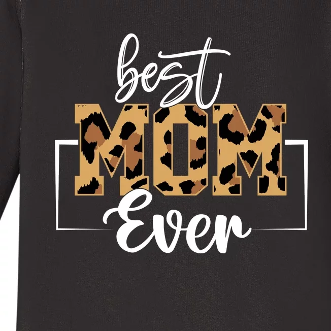 Best Mom Ever Mothers Day T Design For Cute Mom Baby Long Sleeve Bodysuit