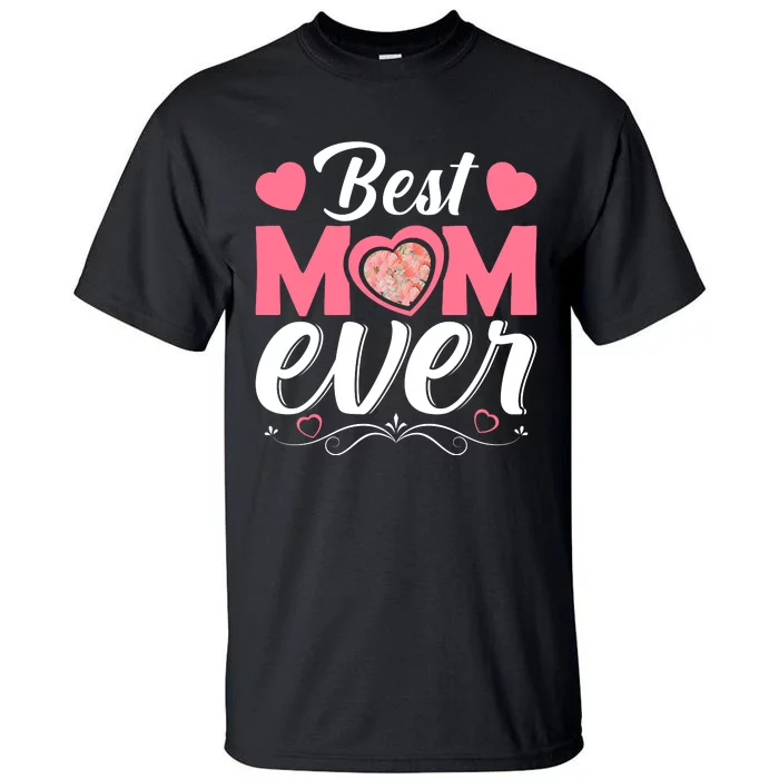 Best Mom Ever Tall T-Shirt