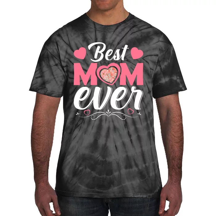 Best Mom Ever Tie-Dye T-Shirt