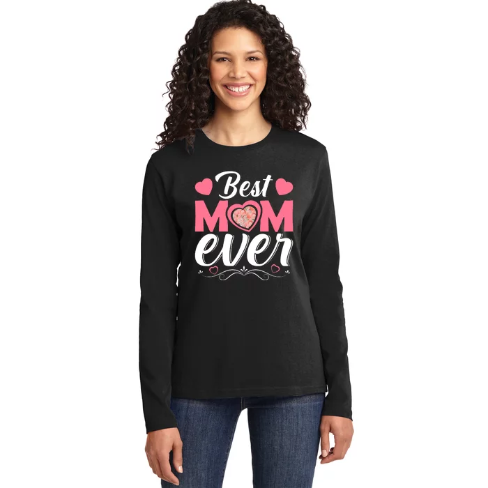 Best Mom Ever Ladies Long Sleeve Shirt