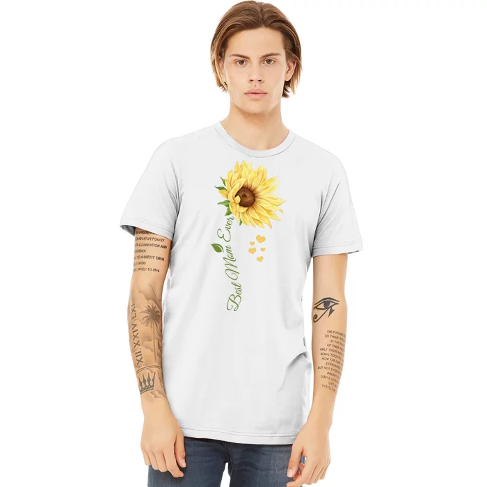 Best Mom Ever Sunflower Cute Mothers Day Premium T-Shirt