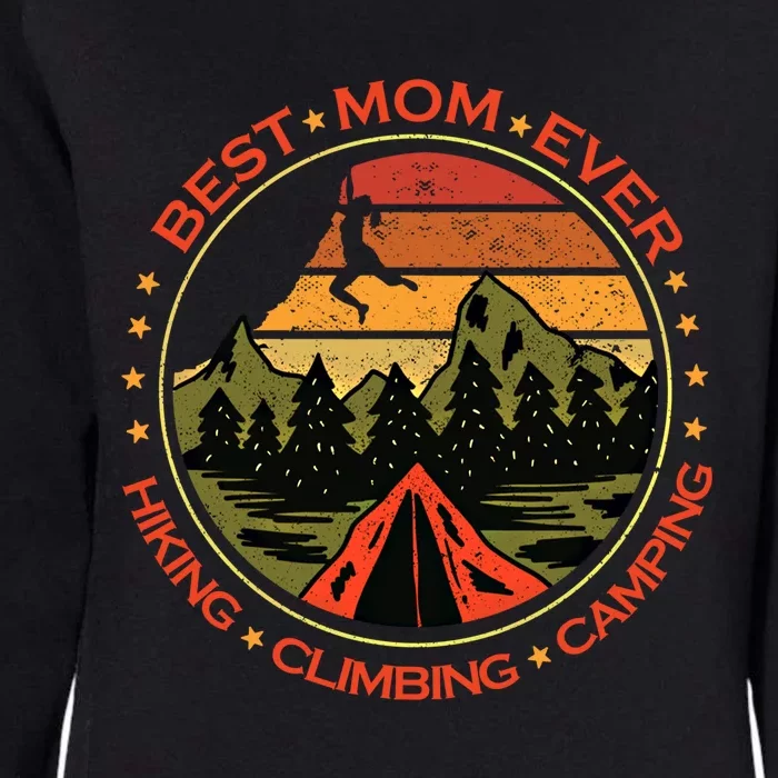 Best Mom Ever Gift Hiking Climbing Camping Giftretro Climbing Mom Gift Womens California Wash Sweatshirt