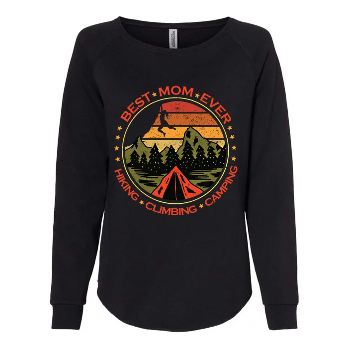 Best Mom Ever Gift Hiking Climbing Camping Giftretro Climbing Mom Gift Womens California Wash Sweatshirt