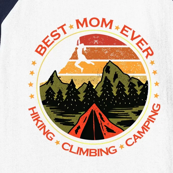 Best Mom Ever Gift Hiking Climbing Camping Giftretro Climbing Mom Gift Baseball Sleeve Shirt