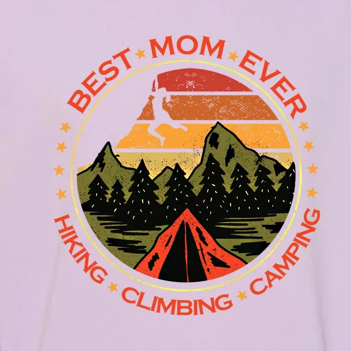 Best Mom Ever Gift Hiking Climbing Camping Giftretro Climbing Mom Gift Garment-Dyed Sweatshirt