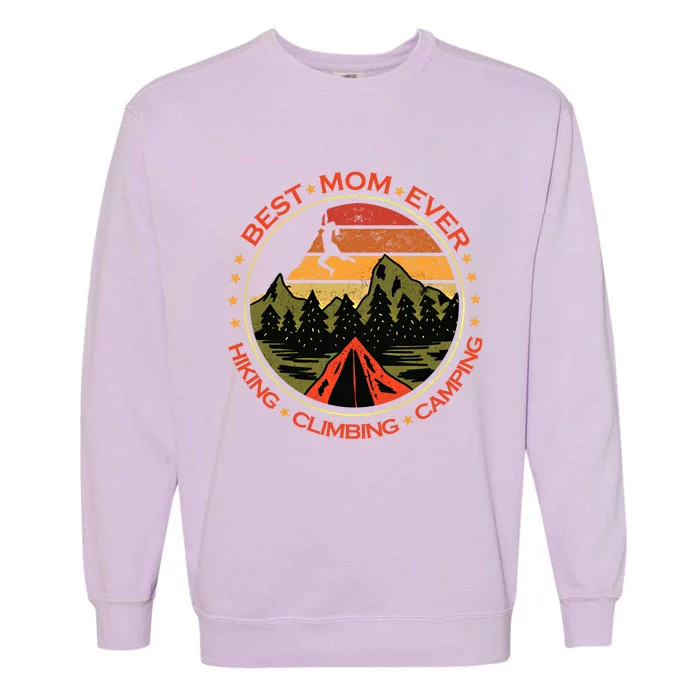 Best Mom Ever Gift Hiking Climbing Camping Giftretro Climbing Mom Gift Garment-Dyed Sweatshirt