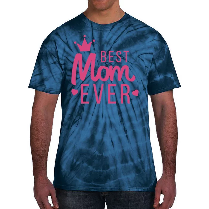 Best Mom Ever Crown Tie-Dye T-Shirt