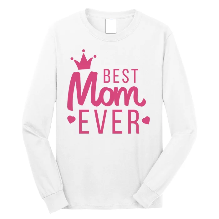 Best Mom Ever Crown Long Sleeve Shirt