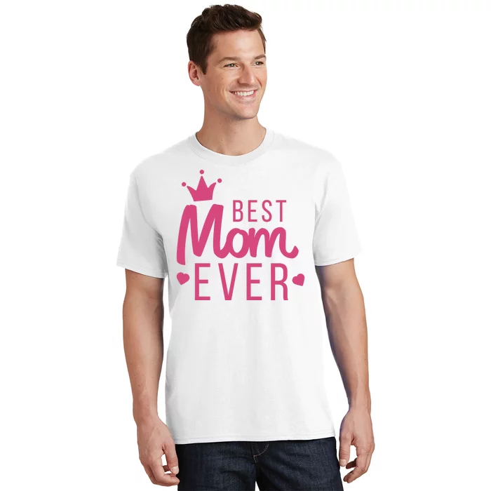 Best Mom Ever Crown T-Shirt