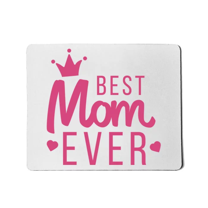 Best Mom Ever Crown Mousepad