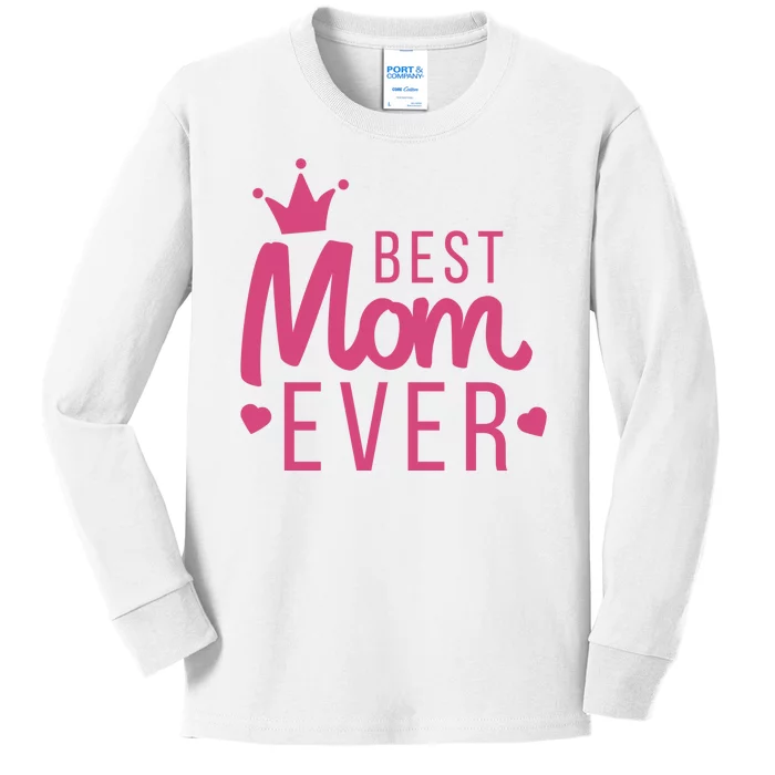 Best Mom Ever Crown Kids Long Sleeve Shirt