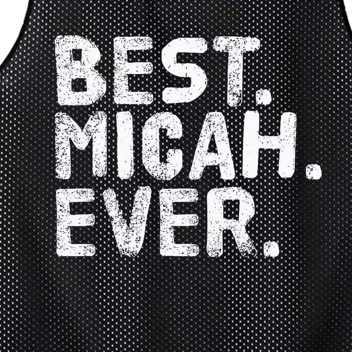 Best. Micah. Ever. Funny Personalized Name Joke Gift Idea Mesh Reversible Basketball Jersey Tank