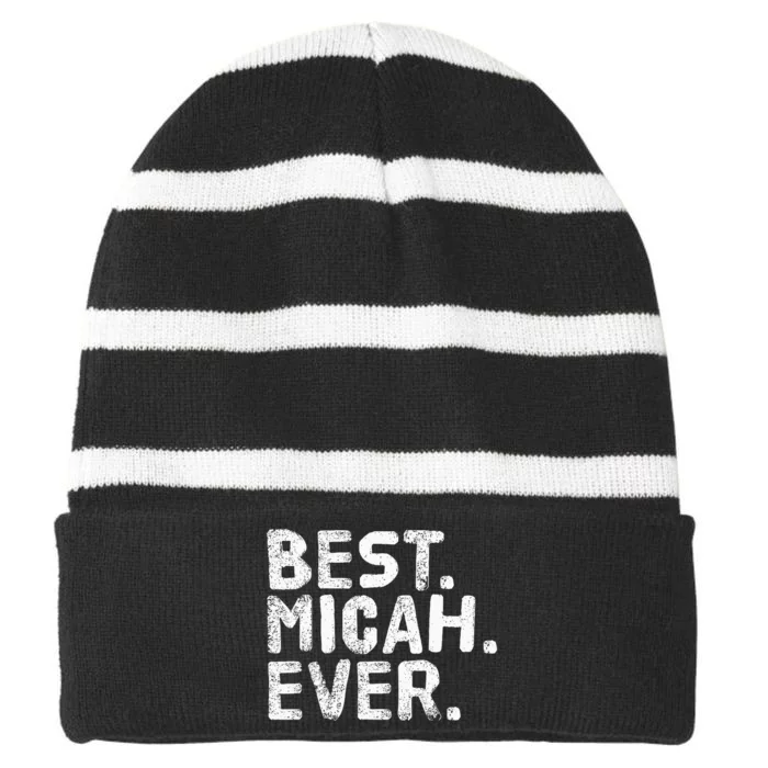 Best. Micah. Ever. Funny Personalized Name Joke Gift Idea Striped Beanie with Solid Band