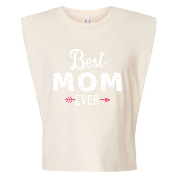 Best Mom Ever Mothers Day Cool Gift Garment-Dyed Women's Muscle Tee