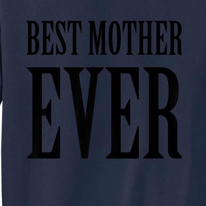 BEST MOTHER EVER Sweatshirt