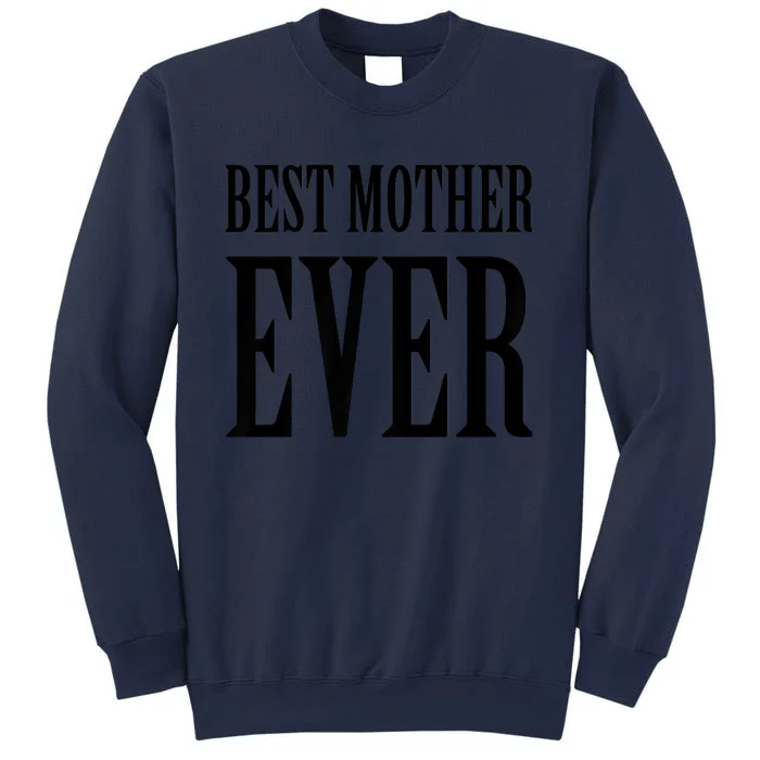 BEST MOTHER EVER Sweatshirt