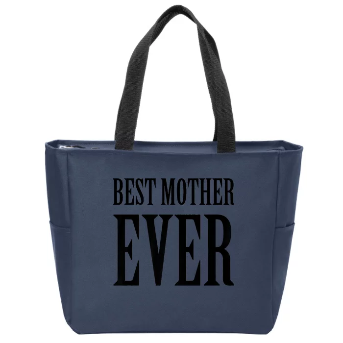 BEST MOTHER EVER Zip Tote Bag