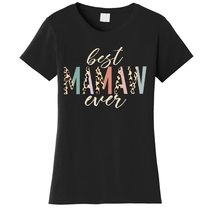 Best Mawmaw Ever Leopard Mawmaw Funny Mothers Day Women's T-Shirt