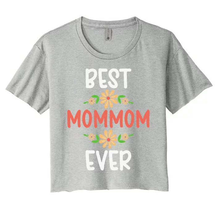 Best MomMom Ever Flower Floral Design Cute Mothers Day Women's Crop Top Tee