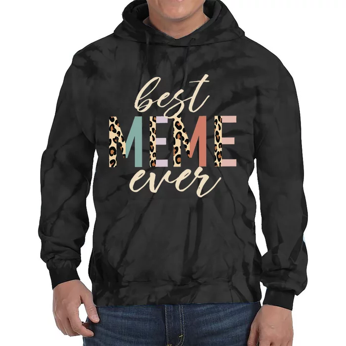 Best Meme Ever Gifts Leopard Print Mothers Day Tie Dye Hoodie