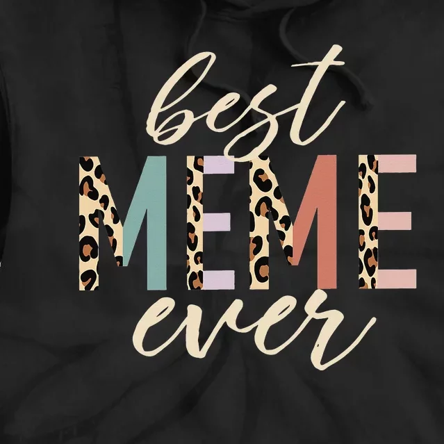 Best Meme Ever Gifts Leopard Print Mothers Day Tie Dye Hoodie