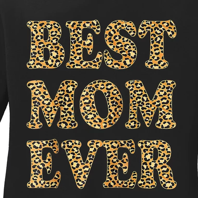 Best Mom Ever Leopard Mother's Day Ladies Long Sleeve Shirt