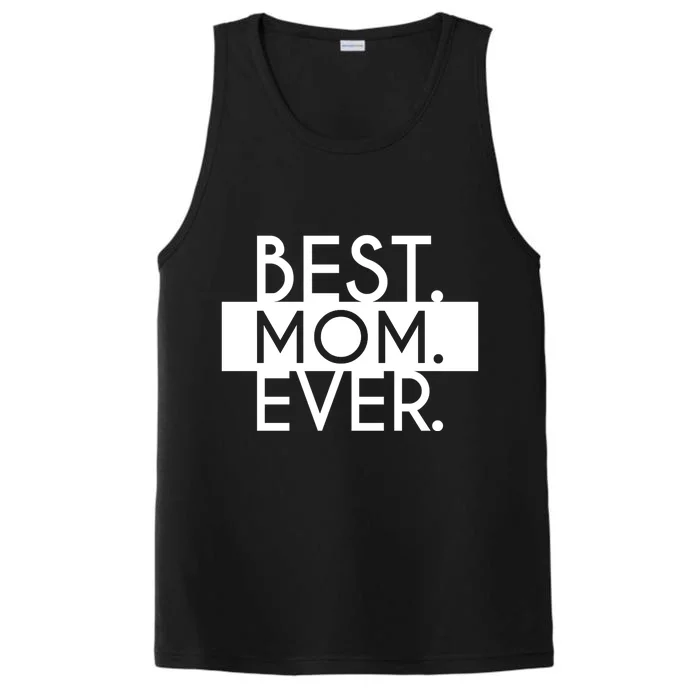 Best Mom Ever Cute Gift Performance Tank