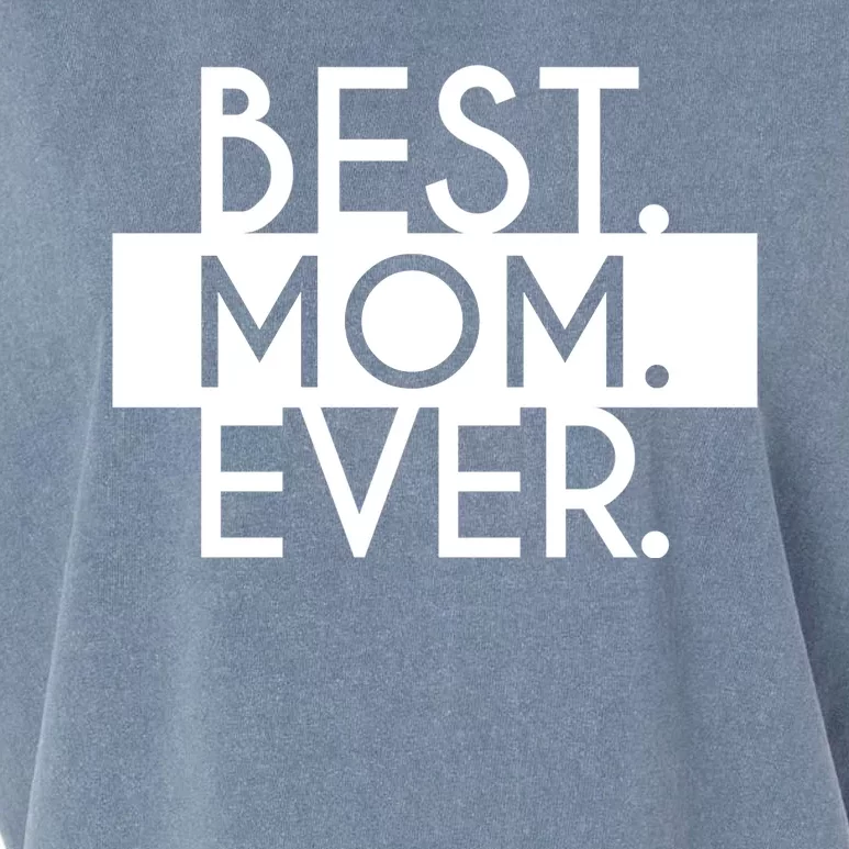 Best Mom Ever Cute Gift Garment-Dyed Women's Muscle Tee