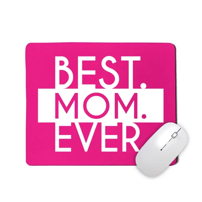 Best Mom Ever Cute Gift Mousepad