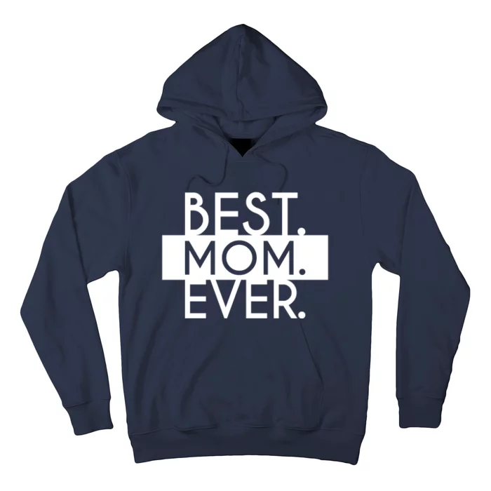 Best Mom Ever Cute Gift Hoodie